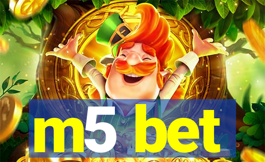 m5 bet